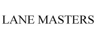 LANE MASTERS trademark