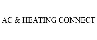 AC & HEATING CONNECT trademark