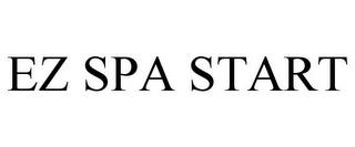 EZ SPA START trademark