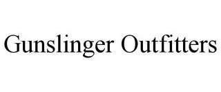 GUNSLINGER OUTFITTERS trademark