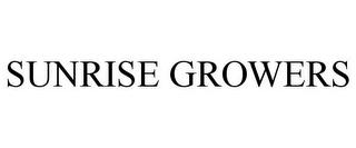 SUNRISE GROWERS trademark