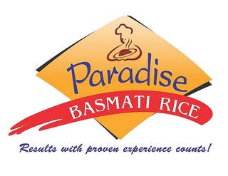 PARADISE BASMATI RICE RESULTS WITH PROVEN EXPERIENCE COUNTS! trademark