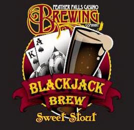 FEATHER FALLS CASINO BREWING COMPANY BLACKJACK BREW SWEET STOUT trademark