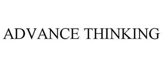 ADVANCE THINKING trademark