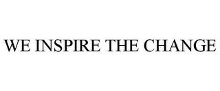 WE INSPIRE THE CHANGE trademark