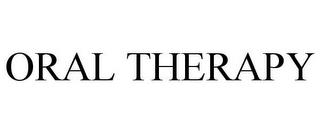 ORAL THERAPY trademark