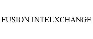 FUSION INTELXCHANGE trademark