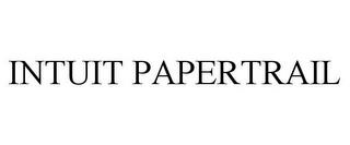 INTUIT PAPERTRAIL trademark