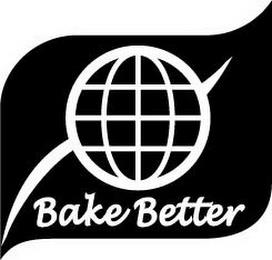 BAKE BETTER trademark