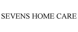 SEVENS HOME CARE trademark