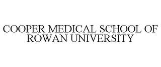 COOPER MEDICAL SCHOOL OF ROWAN UNIVERSITY trademark