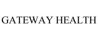 GATEWAY HEALTH trademark