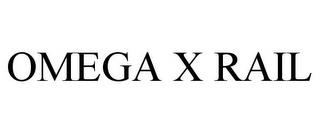 OMEGA X RAIL trademark