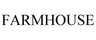 FARMHOUSE trademark