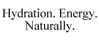 HYDRATION. ENERGY. NATURALLY. trademark