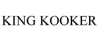 KING KOOKER trademark