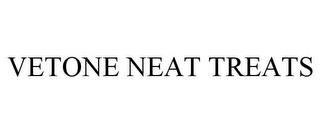 VETONE NEAT TREATS trademark