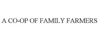 A CO-OP OF FAMILY FARMERS trademark