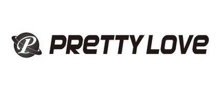 P PRETTY LOVE trademark