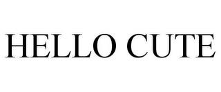 HELLO CUTE trademark