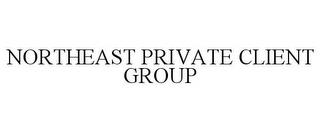 NORTHEAST PRIVATE CLIENT GROUP trademark