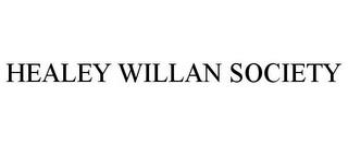 HEALEY WILLAN SOCIETY trademark