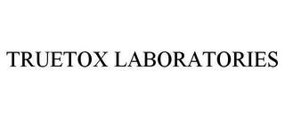 TRUETOX LABORATORIES trademark