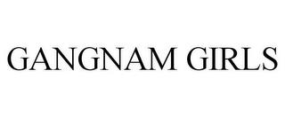 GANGNAM GIRLS trademark