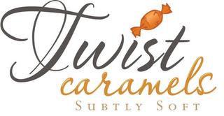 TWIST CARAMELS SUBTLY SOFT trademark