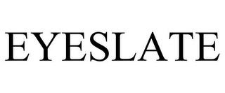 EYESLATE trademark