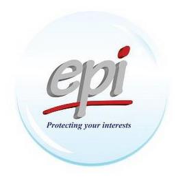 EPI PROTECTING YOUR INTERESTS trademark