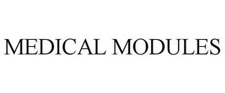 MEDICAL MODULES trademark