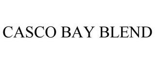 CASCO BAY BLEND trademark