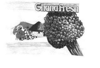 GHANAFRESH trademark