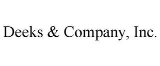 DEEKS & COMPANY, INC. trademark