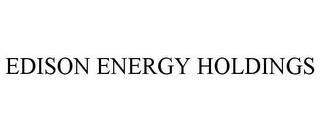 EDISON ENERGY HOLDINGS trademark