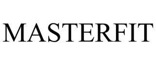 MASTERFIT trademark