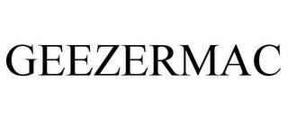 GEEZERMAC trademark