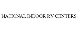 NATIONAL INDOOR RV CENTERS trademark