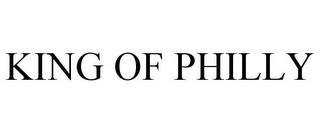 KING OF PHILLY trademark