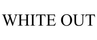 WHITE OUT trademark