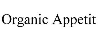 ORGANIC APPETIT trademark