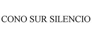 CONO SUR SILENCIO trademark