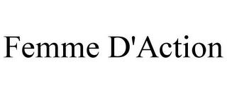 FEMME D'ACTION trademark