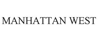 MANHATTAN WEST trademark