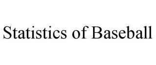 STATISTICS OF BASEBALL trademark