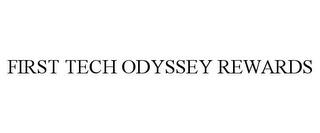 FIRST TECH ODYSSEY REWARDS trademark