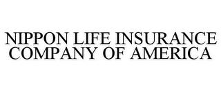 NIPPON LIFE INSURANCE COMPANY OF AMERICA trademark