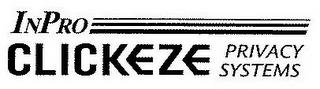 INPRO CLICKEZE PRIVACY SYSTEMS trademark