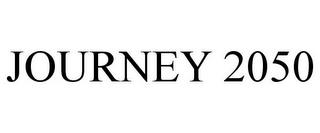 JOURNEY 2050 trademark